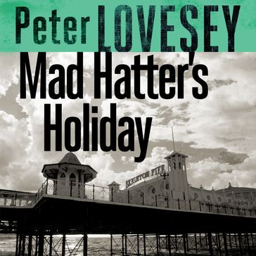 Mad Hatter's Holiday - Peter Lovesey