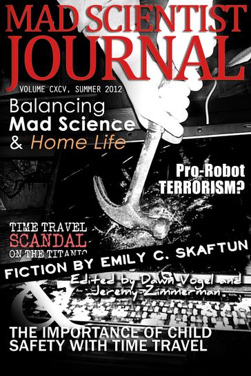 Mad Scientist Journal: Summer 2012 - Dawn Vogel - Jeremy Zimmerman