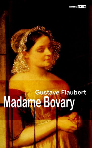 Madame Bovary - Flaubert Gustave