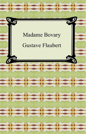 Madame Bovary - Flaubert Gustave