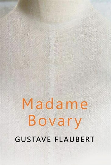 Madame Bovary - Flaubert Gustave