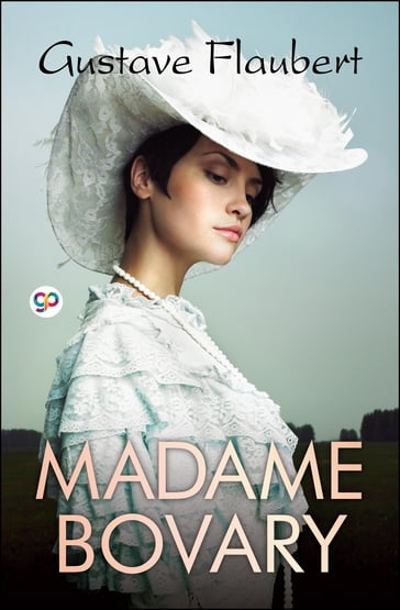 Madame Bovary - Flaubert Gustave