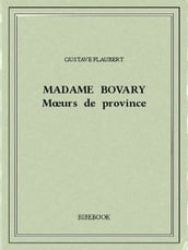 Madame Bovary  Moeurs de province