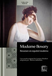 Madame Bovary de Gustave Flaubert: resumen en español moderno