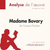 Madame Bovary de Gustave Flaubert (Analyse de l oeuvre)