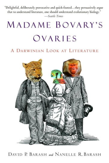 Madame Bovary's Ovaries - David P. Barash - Nanelle R. Barash
