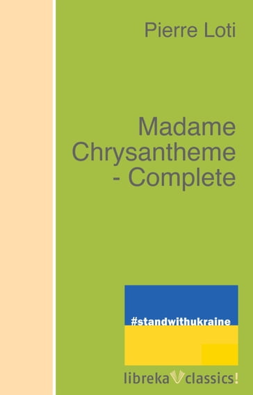 Madame Chrysantheme - Complete - Pierre Loti