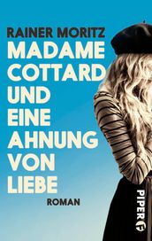 Madame Cottard und eine Ahnung von Liebe