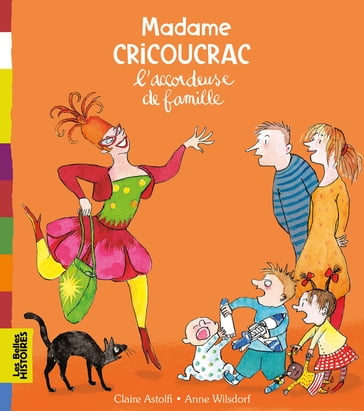 Madame Cricoucrac l'accordeuse de famille - Claire ASTOLFI