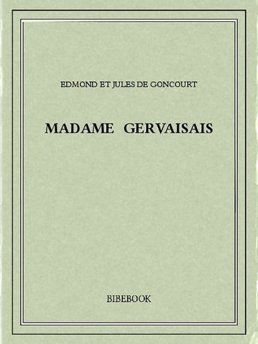 Madame Gervaisais - Edmond Et Jules De Goncourt