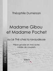 Madame Gibou et Madame Pochet