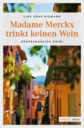 Madame Merckx trinkt keinen Wein