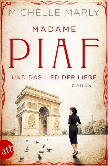 Madame Piaf und das Lied der Liebe - Michelle Marly