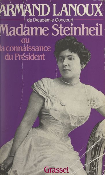 Madame Steinheil - Armand Lanoux