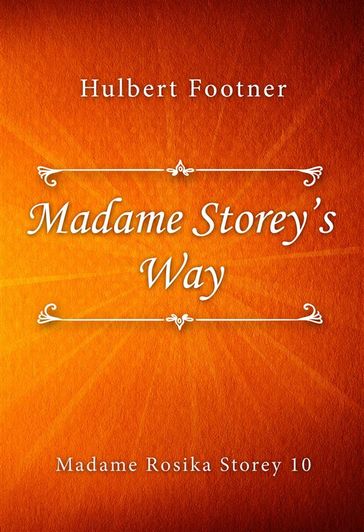 Madame Storey's Way - Hulbert Footner