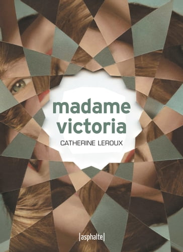 Madame Victoria - Catherine LEROUX