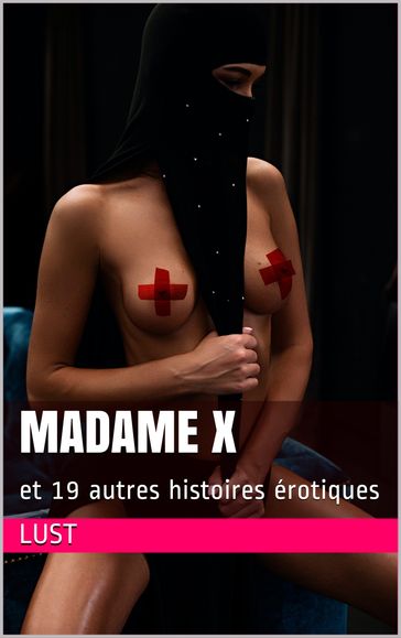 Madame X - Lust XXX