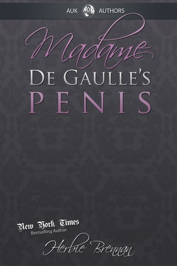 Madame de Gaulle's Penis - Herbie Brennan