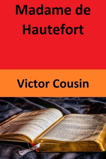 Madame de Hautefort - Victor Cousin