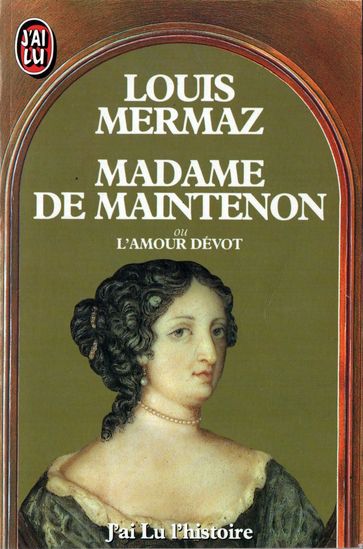Madame de Maintenon - Louis Mermaz