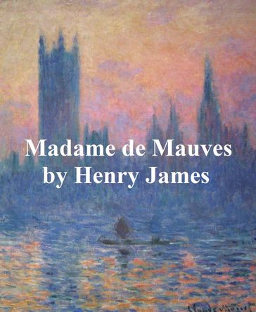 Madame de Mauves - James Henry