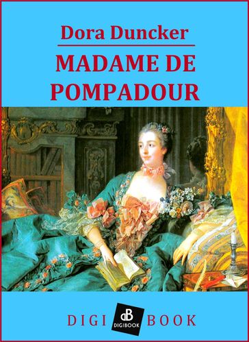 Madame de Pompadour - Dora Duncker