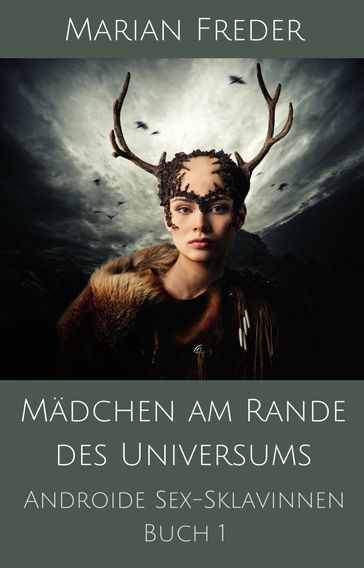 Madchen am Rande des Universums (Androide Sex-Sklavinnen) - Marian Freder