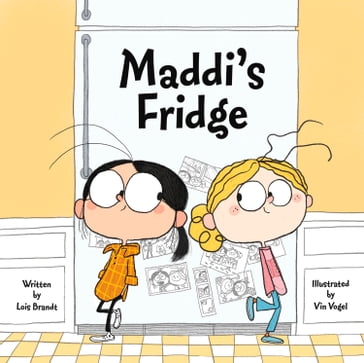 Maddi's Fridge - Lois Brandt - Vin Vogel