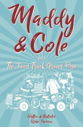 Maddie & Cole Vol. 1: The Food Truck Grand Prix