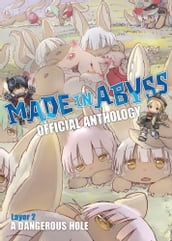 Made in Abyss Official Anthology - Layer 2: A Dangerous Hole