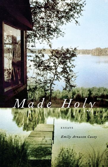 Made Holy - Emily Arnason Casey