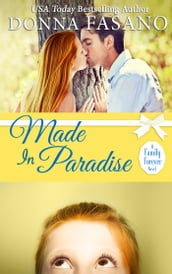 Made In Paradise (A Family Forever, Book 2)