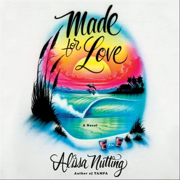 Made for Love - Alissa Nutting