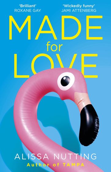 Made for Love - Alissa Nutting