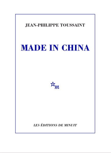 Made in China - Jean-Philippe Toussaint