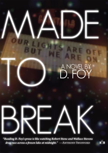 Made to Break - D. Foy