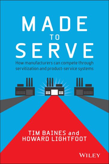 Made to Serve - Timothy Baines - Howard Lightfoot