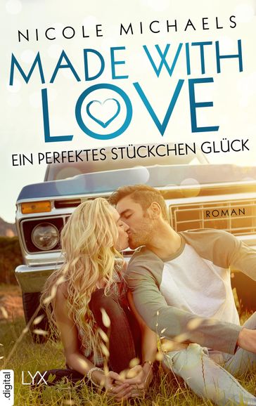 Made with Love - Ein perfektes Stückchen Glück - Nicole Michaels