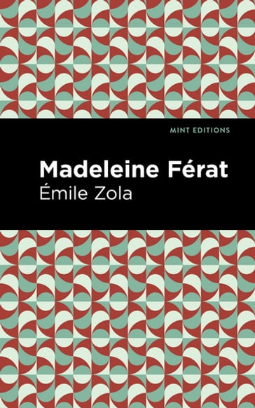 Madeleine Férat - Émile Zola - Mint Editions
