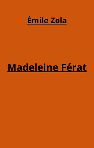 Madeleine Férat - Émile Zola