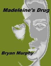 Madeleine s Drug
