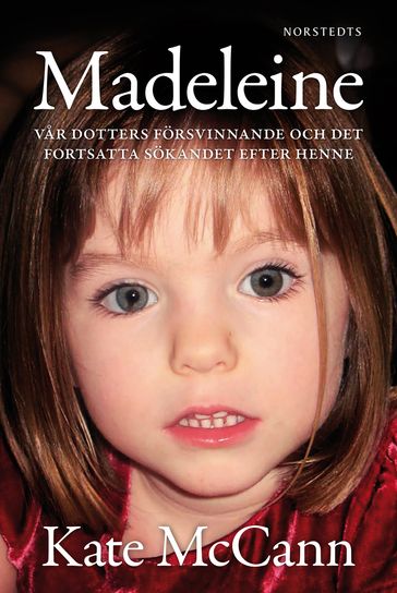Madeleine : var dotters försvinnande och det fortsatta sökandet efter henne - Kate McCann - Miroslav Šokcic