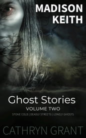 Madison Keith Ghost Stories Volume Two
