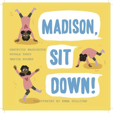 Madison, Sit Down! - Dartavius Washington - Mikala Tardy
