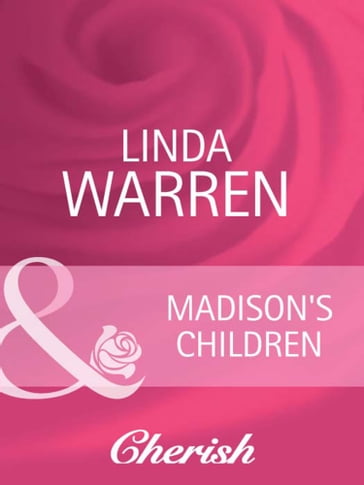 Madison's Children (The Belles of Texas, Book 2) (Mills & Boon Cherish) - Linda Warren