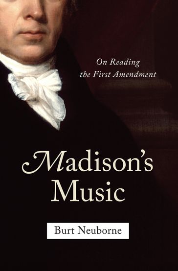 Madison's Music - Burt Neuborne