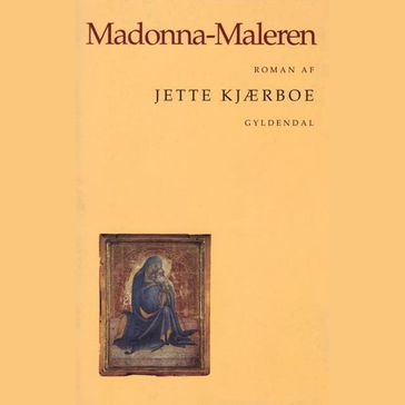 Madonna-Maleren - Jette Kjærboe