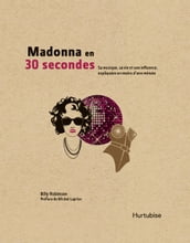 Madonna en 30 secondes