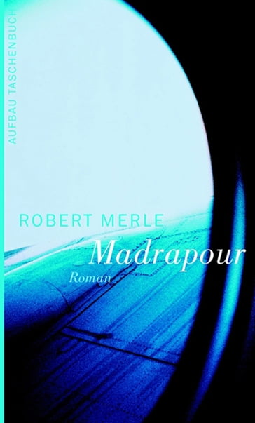 Madrapour - Robert Merle