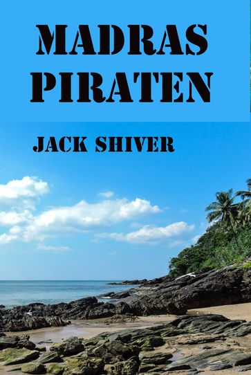 Madras-Piraten - Jack Shiver